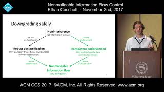 ACM CCS 2017  Nonmalleable Information Flow Control  Ethan Cecchetti [upl. by Nirrak]