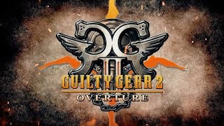 GUILTY GEAR 2 OVERTURE Steam Version Trailer [upl. by Yaffit]