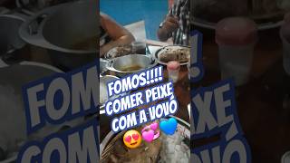 Vamos comer peixe com a vovó😍💞 [upl. by Nepil]