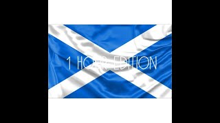 Scotland forever 1 Hour edition [upl. by Nauqas]