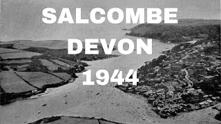 SALCOMBE DEVON DDAY PREPARATIONS 1944 [upl. by Erelia394]