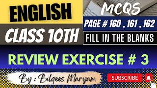 English Class 10th  Review Exercise  3  Page  160  161  162  MCQS  Fill In The Blanks [upl. by Ylrebme]