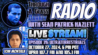 Through A Glass Darkly Radio Ultraterrestrials with Tom Montalk [upl. by Hauser]