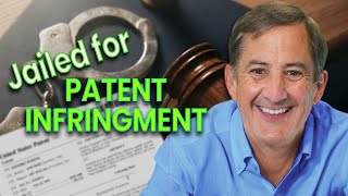 Jailed for Patent Infringement [upl. by Acirred]