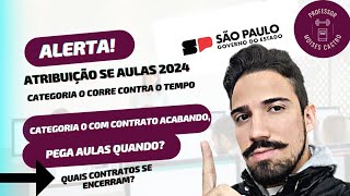 Atribuição de aulas 2024 Categoria O que se encerra o contrato pode pegar aulas quando Veja [upl. by Feilak371]