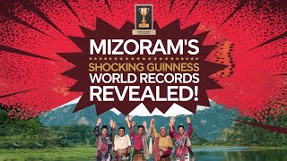 Mizorams Guinness World Records That Will BLOW Your Mind [upl. by Lorine]