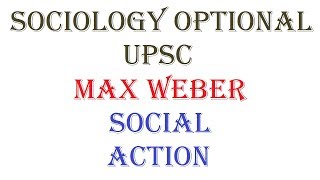 1431  Social Action  Max Weber  Sociology optional  UPSC  Paper  1  Unit  4 [upl. by Erimahs]