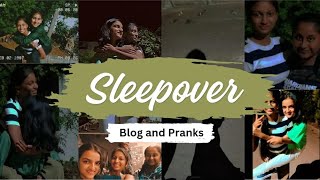 Sleepover  Blog  Prank  Fun filled video  😁 [upl. by Natala]