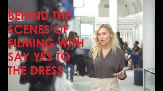 WHATS IT LIKE FILMING WITH SAY YES TO THE DRESS [upl. by Haron156]