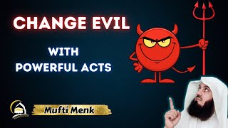 ✨ Transform Evil Actions into Good Ways to Overcome Evil Influence  Mufti Menk  Spiritual Way [upl. by Devondra]