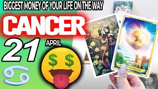 Cancer ♋ 💲💲BIGGEST MONEY OF YOUR LIFE ON THE WAY💰💵 horoscope for today APRIL 21 2024 ♋ cancer tarot [upl. by Yrotciv]