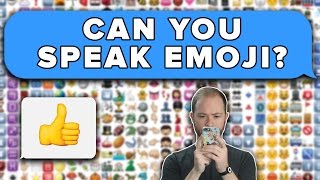 Can You Speak Emoji [upl. by Hodess]