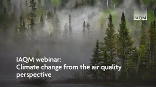 IAQM webinar Climate change from the air quality perspective [upl. by Schrick]