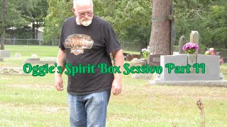 CHANNELING THE PARANORMAL SPIRIT BOX SESSION PART 2 in Historic Kennerly Cemetery [upl. by Niryt2]