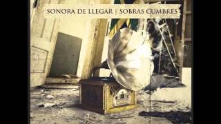 Sonora de Llegar  Caso perdido  Sobras Cumbres [upl. by Llednor64]