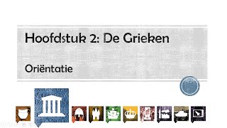 Klas 1  Hoofdstuk 2  Oriëntatie  De Grieken [upl. by Medardas700]