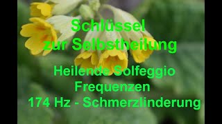 Heilende Solfeggio Frequenzen – 174 Hz Schmerzlinderung [upl. by Berlinda903]