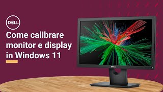 Calibrare il monitor o il display in Windows 11  Supporto Ufficiale Dell [upl. by Anilev559]