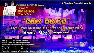 Sihin Sinawai Live Cover  quotTribute to Clarence 2023quot by Chandimal Fernando [upl. by Namlaz]