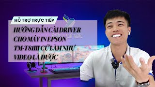 CASE 381  TRỰC TIẾP HƯỚNG DẪN CÀI DRIVER CHO MÁY IN EPSON TM T81III CỨ LÀM NHƯ VIDEO LÀ ĐƯỢC [upl. by Jeanna]