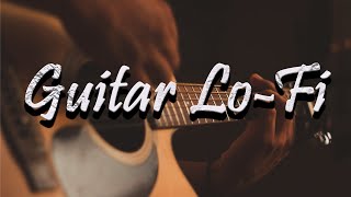 Best of guitar lofi 🎸 classicelectricacoustic guitar lofi hip hop mix [upl. by Nnagem624]