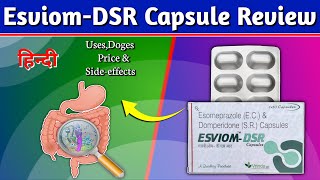 Esviom DSR Capsule  Esomeprazole amp Domperidone Capsule Review in Hindi [upl. by Irihs693]