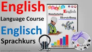 Manufacturing Herstellung Englisch Sprachkurse English language Lausen Lauwil Leibstadt [upl. by Namilus]