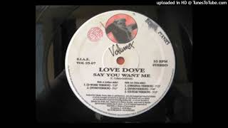 Love Dove feat Maryelle  Say you want me [upl. by Kat210]