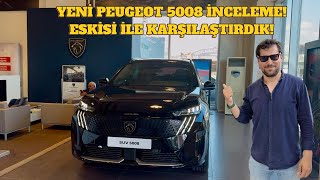 YENİ PEUGEOT 5008 İNCELEME ESKİSİ İLE KARŞILAŞTIRMALI [upl. by Ettessil]