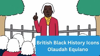 British Black History Icon  Olaudah Equiano 1745  1797 [upl. by Baryram442]