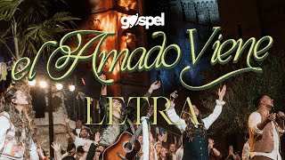 Montesanto  El Amado Viene Letra Musica Cristiana [upl. by Enelrae]