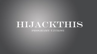 HiJackThis  Jak wykryć niebezpieczne procesy [upl. by Anayk21]