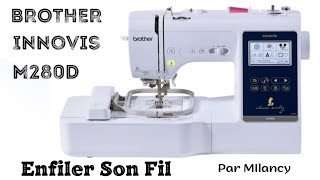 BROTHER M280d Comment Enfiler sa machine [upl. by Ajam]