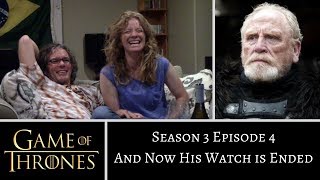 Game of Thrones S3E4 And Now His Watch is Ended REACTION [upl. by Duke]