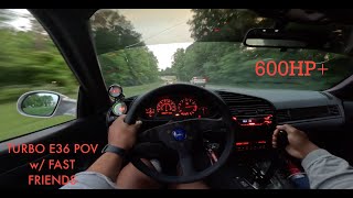 TURBO E36 M3 POV w FRIENDS 4K [upl. by Kippy615]