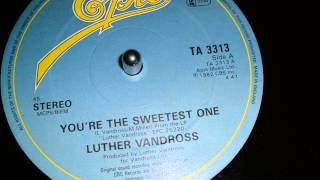 LUTHER VANDROSS  YOURE THE SWEETEST ONE 12 INCH [upl. by Anytsirhc]