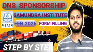 DNS Feb 2025 Sponsorship Form Filling  Samundra institute Step by Step [upl. by Niboc]