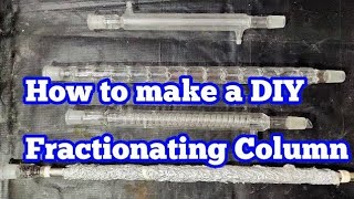 How To Make a DIY Fractionating Column  Fractional Distillation [upl. by Eva]