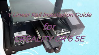 CREALITY CR 6 SE Yaxis upgrade linear rail installation guide [upl. by Ambur]