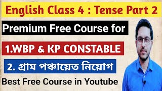 Tense Part 2  WBP amp KP Constable  Gram Panchayat 2024  English Class 4  wbp kpconstable [upl. by Nekial]