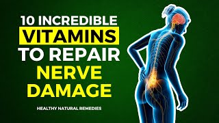 10 Incredible Vitamins To Repair Nerve Damage [upl. by Bury]