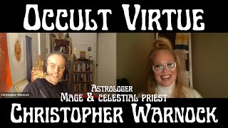 Astrologer Christopher Warnock Occult Virtue Worldview Methodology Heuristics [upl. by Ikilisav]