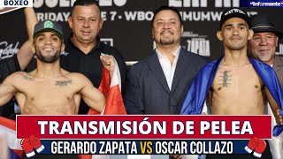 Transmisión pelea Gerardo Zapata vs Oscar Collazo [upl. by Patrica39]