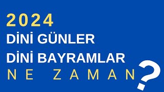 2024 yılı dini gün ve geceler Ne Zaman  dinigünler dinibilgiler alwaysİSLAM [upl. by Esimehc]