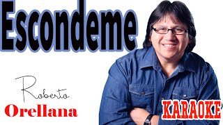 Escondeme Roberto Orellana karaoke [upl. by Cuhp]