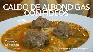 Sopa de Fideo con Albondigas CANTIDADES EN LA CAJITA DE INFORMACIÓN [upl. by Hebel]