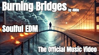 4N0n  Burning Bridges  Official Music Video in 4K [upl. by Campman329]