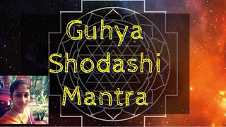 Guhya Shodashi Mantra 108 Chanting  गुह्य शोडषी मन्त्रः [upl. by Dyke]