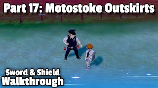 Pokémon SwordShield Walkthrough Part 17 Motostoke Outskirts [upl. by Kristof]