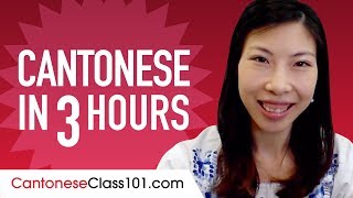 Learn Cantonese in 3 Hours  ALL the Cantonese Basics You Need [upl. by Ardnua]